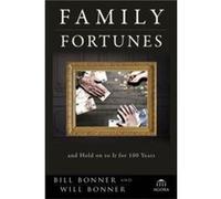 Family Fortunes by Bill Bonner Bonner, Will (Auteur)