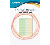 Family Freezer Inventory Book: 100-Page Freezer Inventory Log | Track Foods, Quantities & Expiration Dates in Color