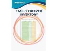 Family Freezer Inventory Book: 100-Page Freezer Inventory Log | Track Foods, Quantities & Expiration Dates in Color