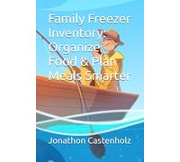 Family Freezer Inventory: Organize Food & Plan Meals Smarter