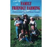 Family Friendly Farming A MultiGenerational HomeBased Business Testament by Joel Salatin Joel Salatin (Auteur)