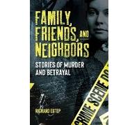 Family, Friends And Neighbors