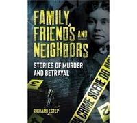 Family Friends and Neighbors by Richard Estep Richard Estep (Auteur)
