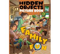 Family Fun Hidden Object Picture Book: Seek And Find Missing Pieces The Hidden Objects In The Pictures & Family Life Coloring Pages | Challenge Activities For Boys & Girls Relaxation