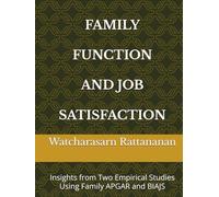 Family Function and Job Satisfaction: Insights from Two Empirical Studies Using Family APGAR and BIAJS