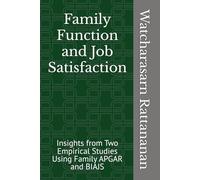 Family Function and Job Satisfaction: Insights from Two Empirical Studies Using Family APGAR and BIAJS