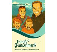 Family Funishment: Seventeen Countries in One Gap Year (B&W)