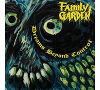 FAMILY GARDEN - DREAMS BEYOND CONTROL