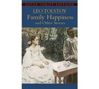 Family Happiness And Other Stories, Dover Thrift Editions Series Leo Tolstoy (Auteur)