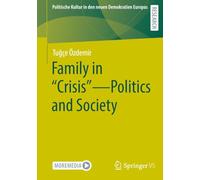 Family in "Crisis" - Politics and Society