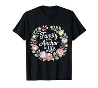 Family is The Anchor to Life Love Support Bond - T-Shirt