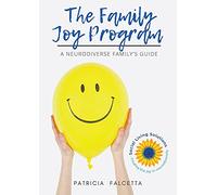 Family Joy Program: Finding the Joy in Neurodiversity