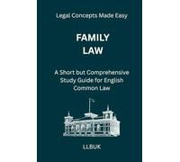 Family Law: A Short but Comprehensive Study Guide for English Common Law