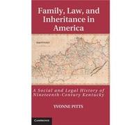 Family Law and Inheritance in America - Pitts Yvonne Purdue University Indiana - Cambridge University Press - Livre en Anglais - Hardback Pitts Yvonne Purdue University IndianaPitts Yvonne Purdue Univ