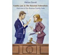 Family Law in The Russian Federation: Overview of the Russian Family Code