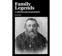 Family Legends: A collection of personal memoirs