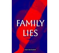 Family Lies: 100 True Stories of Secrets That Destroyed Families