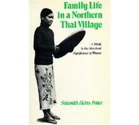Family Life in a Northern Thai Village Sulamith H. Potter (Auteur)