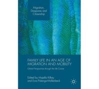 Family Life In An Age Of Migration And Mobility