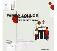 Family Lounge - Kamakasi (Get Pretty Baby) [Import]