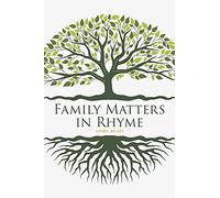 Family Matters In Rhyme