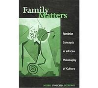 Family Matters, Suny Series, Feminist Philosophy Nkiru Nzegwu (Auteur)