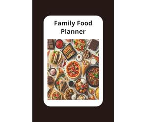 Family Meal Planner & Pantry Tracker: 52-Week Food Journal, Grocery List Organizer & Budget-Friendly Meal Planning for Busy Homes