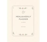 Family Meal & Weekly Planner: 52-Week | Meal Planning Notebook with Grocery Lists, To-Do Lists, Priorities, and Notes for Busy Moms