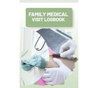 Family Medical Visit Logbook: Easy to Use Doctor Appointment Log and Medical Information Tracker Designed for Senior Care