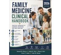 Family Medicine Clinical Handbook: Practical Approaches to Diagnosis, Prevention, and Long-Term Care