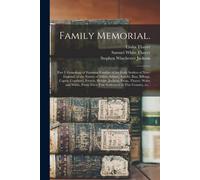 Family Memorial.: Part I. Genealogy Of Fourteen Families Of The Early Settlers Of New-England, Of The Names Of Alden, Adams, Arnold, Bas