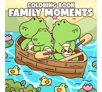 Family Moments: Adorable Animal Coloring Book with Cozy Scenes to Celebrate Love and Connection