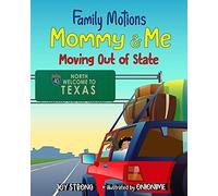 Family Motions: Mommy & Me: Moving Out Of State
