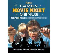 Family Movie Night Menus: Recipes & Films for Unforgettable Times Together