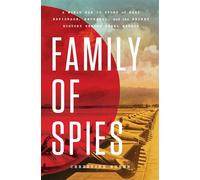 Family of Spies A World War II Story of Nazi Espionage, Betrayal, and the Secret History Behind Pearl Harbor - Christine Kuehn - Celadon Books - ebook (ePub) - Livre