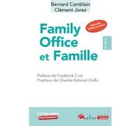 Family Office et Famille Bernard Camblain (Auteur), Clément Jorez (Auteur)