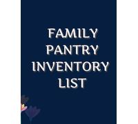 Family Pantry Inventory List: Journal for Inventories of Grocery & Baking supplies etc.