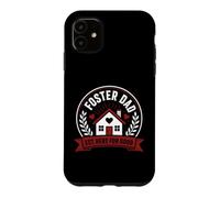 Family Parenting Adoption Foster Dad Est Here for Good Coque pour iPhone 11