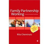 Family Partnership Working: A Guide For Education Practitioners (Paperback) Rita Cheminais, (Auteur)