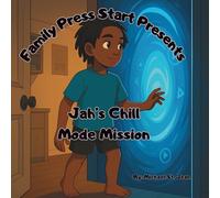 Family Press Start Presents Jah's Chill Mode Mission