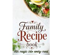 Family Recipe Book: Blank Recipe Book | To write your own Recipes | size 6x9 inches | 110 pages