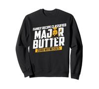 Family Recipe Classified Major Butter Zero Witnesses Sweatshirt