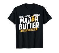 Family Recipe Classified Major Butter Zero Witnesses T-Shirt