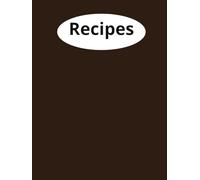 Family Recipe Cookbook: Family cookbook meant for entering your families favorite recipes and to be passed down to the next generation of cooks!
