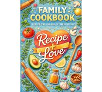 Family Recipes - Vintage-Style Recipe Book for 80 Recipes: │Write Your Own Recipe Book: Collect favorite recipes, note down stories and memories about ... them on - Family Cooking with Heart & History
