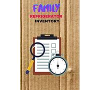 Family Refrigerator Inventory: 6 X 9 Inches Notbook Journal Family Refrigerator Calendar 2021 Dairy