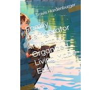 Family Refrigerator Inventory: Organized Living Made Easy