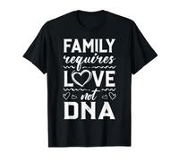 Family Requiert Love Not ADN Adoption Gotcha Day T-Shirt Graphique avec Valeur