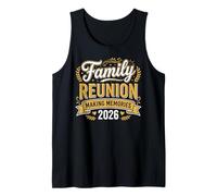 Family Reunion 2026 Matching Family Reunion Making Memories Débardeur