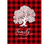 Family Reunion Guest Book: Rustic Buffalo Plaid White Oak Design, Classic Traditional Gathering Memory Log for Family Gathering